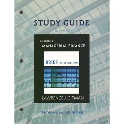 Study Guide for Principles of Managerial Finance, Brief