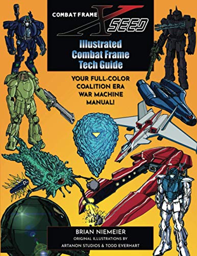 Combat Frame XSeed: Illustrated Combat Frame Tech Guide