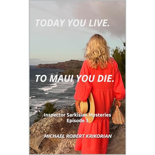 Today you live. To Maui you die. Audiolibro Por Michael Robert Krikorian arte de portada