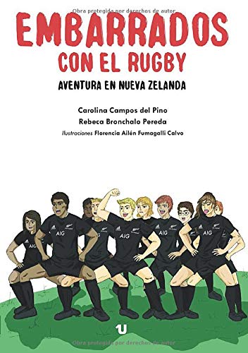 Embarrados con el rugby. Aventura en Nueva Zelanda