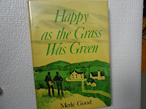Happy as the Grass Was Green B002DX6M3Q Book Cover