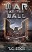 War at the Wall: The Watchers Trilogy (The Watchers Series Book 3)