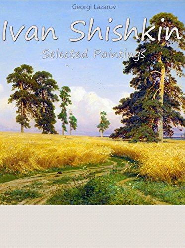 Télécharger Ivan Shishkin: Selected Paintings (English Edition) PDF