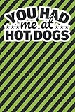 Photo Gallery notebook lined: you had me at hot dogs Photo Gallery notebook lined: you had me at hot dogs