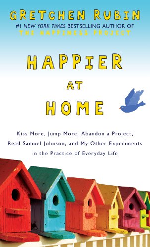 Happier at Home: Kiss More, Jump More, Abandon ... [Large Print] 141045326X Book Cover
