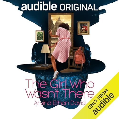 The Girl Who Wasn't There by Arvind Ethan David episode artwork
