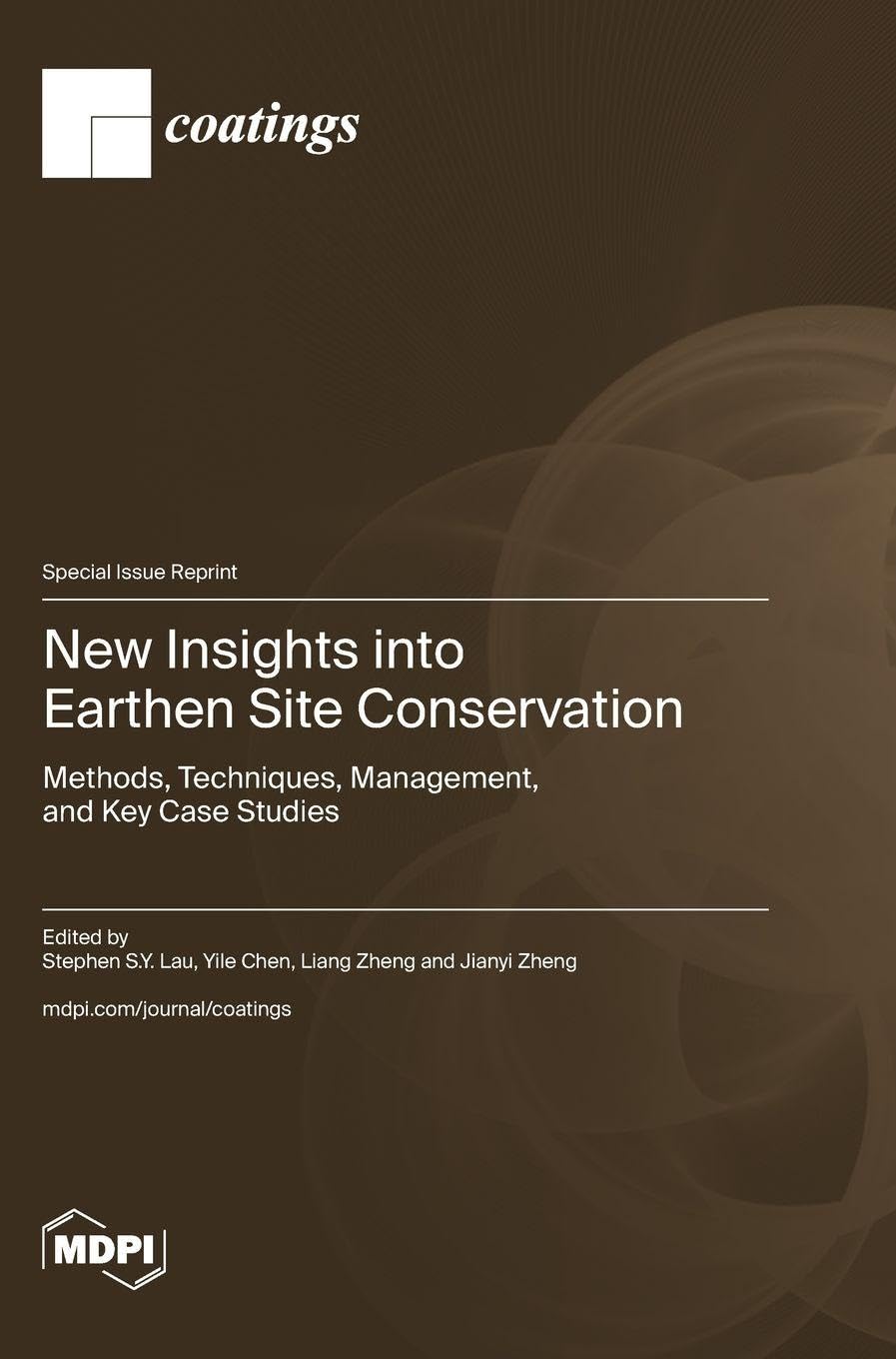 New Insights into Earthen Site Conservation: Methods, Techniques, Management, and Key Case Studies