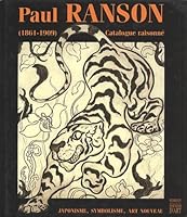 Paul Ranson, 1861-1909: Catalogue Raisonne: Japonisme, Symbolisme, Art Nouveau 285056379X Book Cover