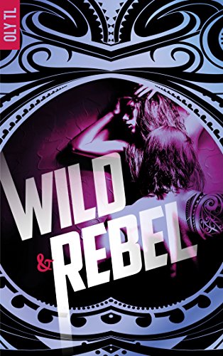 Télécharger Wild & Rebel - Tome 1 Gratuit