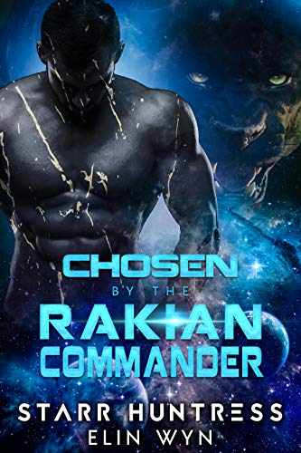 Chosen by the Rakian Commander: A Sci-Fi Shifter Romance (Rakian Warri Chosen by the Rakian Commander: A Sci-Fi Shifter Romance (Rakian Warri