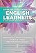 Literacy Strategies for English Learners in Core Content Secondary Classrooms (Help English learners (ELs) improve their proficiency within the context of common education standards)