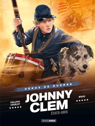 Johnny Clem - histoire complète - Philippe Charlot - Bamboo Eds - cartonné - Bande dessinée