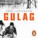 Gulag: Historia de los campos de concentración soviéticos