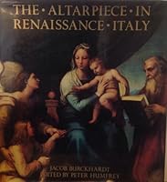 The Altarpiece In Renaissance Italy 0521363217 Book Cover