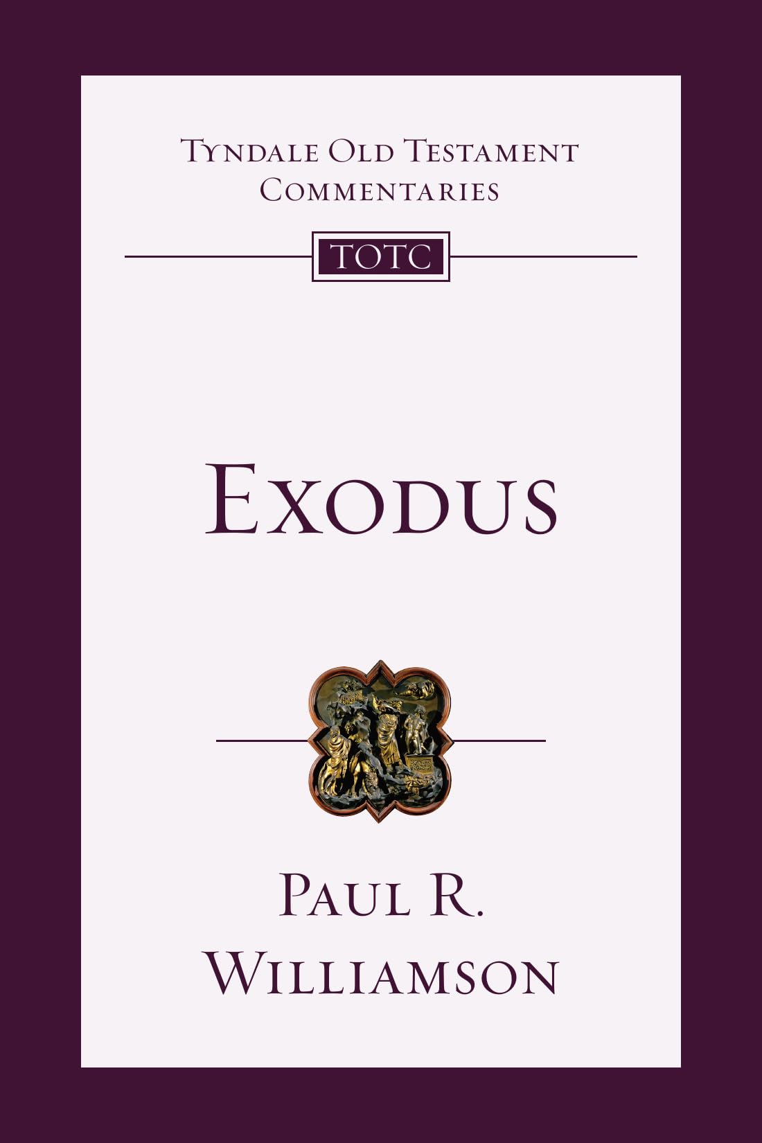 Exodus: An Introduction and Commentary (Tyndale Old Testament Commentaries)