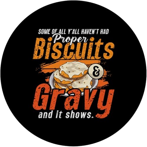 Miniatura 3 de Some Of All Y'All Haven't Had Food Lover Biscuits And Gravy PopSockets Standard PopGrip