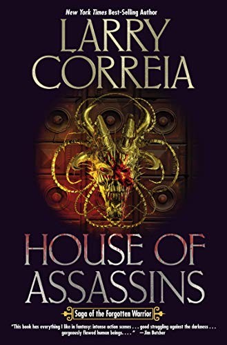 House of Assassins (Saga of the Forgotten Warrior Book 2) by [Larry Correia]