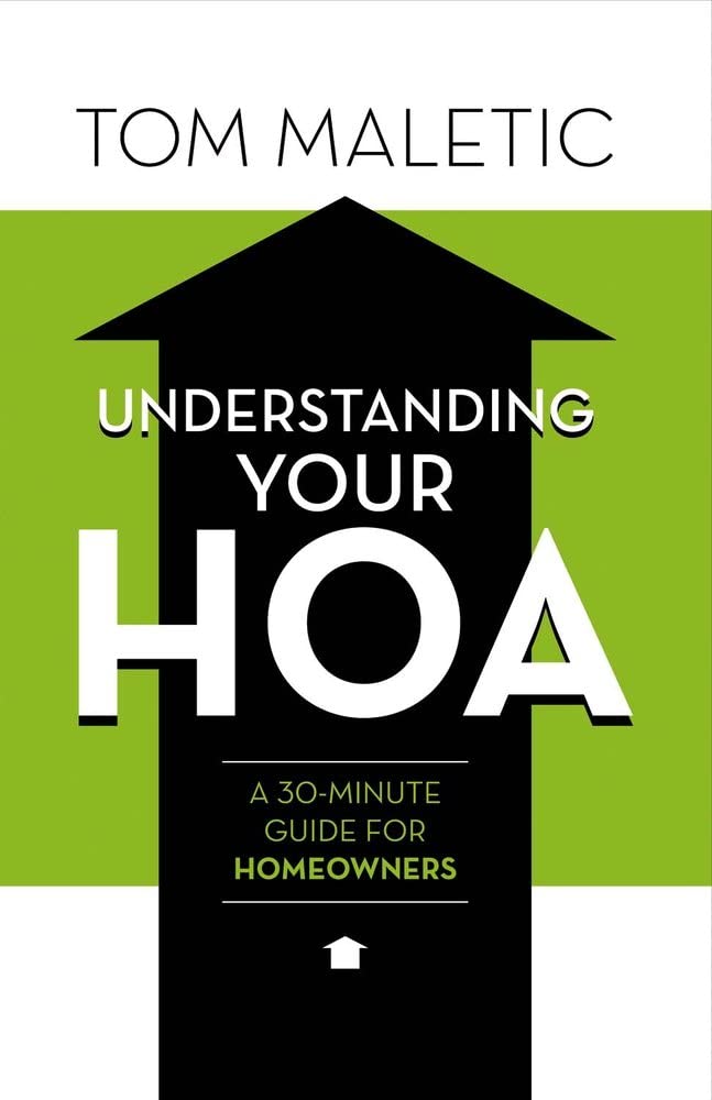 Understanding Your Hoa: A 30-Minute Guide for Homeowners Volume 1