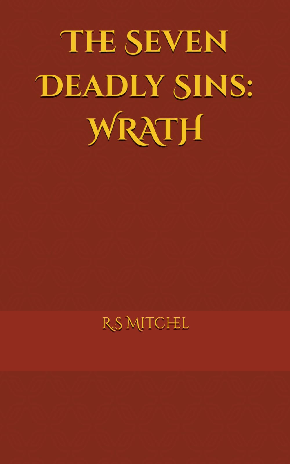 The Seven Deadly Sins: Wrath