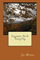 Inspiration for a Dreary Day 1482786729 Book Cover