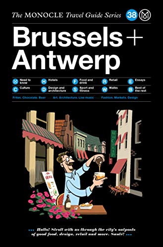 Télécharger The Monocle Travel Guide to Brussels & Antwerp Francais PDF