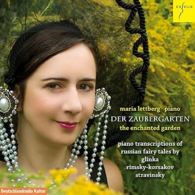 The Enchanted Garden - Piano Transcriptions of Russian Fairy Tales by Glinka, Rimsky-Korsakov & Stravinsky