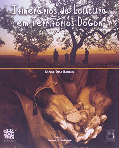 Itinerários da loucura em território Dogon