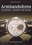 moderne uhren damen 2018  Armbanduhren: Mit kleinem Uhrmacher Lexikon. Ein Standardwerk für Sammler und Uhrenfreunde