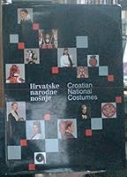 Hrvatske narodne nosnje =: Croatian national costumes 9536060108 Book Cover