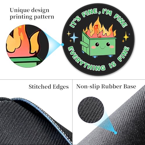 Dumpster on Fire Round Mouse Pad, Cute Funny Mousepad for Desk Laptop Gaming, Small Mouse Pads with Non-Slip Rubber Base, Office Decor Desk Accessories, It’s Fine I’m Fine Everything is Fine