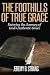 The Foothills of True Grace: Entering the Journey of Gods Authentic Grace