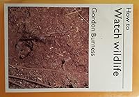 How To Watch Wildlife 0289701929 Book Cover