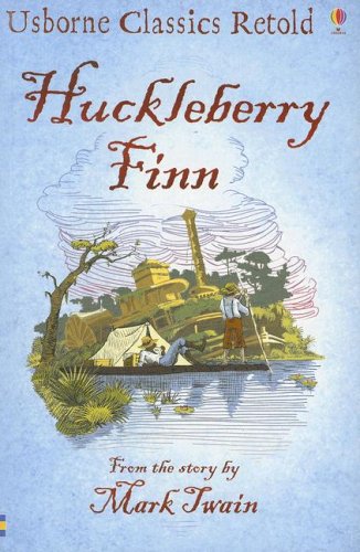 Huckleberry Finn (Usborne Classics Retold)