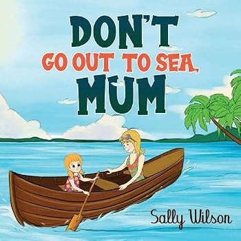 Paperback Don't Go Out to Sea, Mum Book