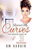  Reserve My Curves 3: The Finale (English Edition)