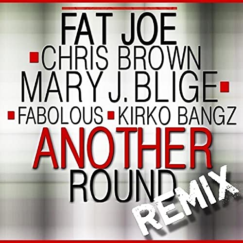 Fat Joe feat. Chris Brown, Mary J. Blige, Fabolous & Kirko Bangz