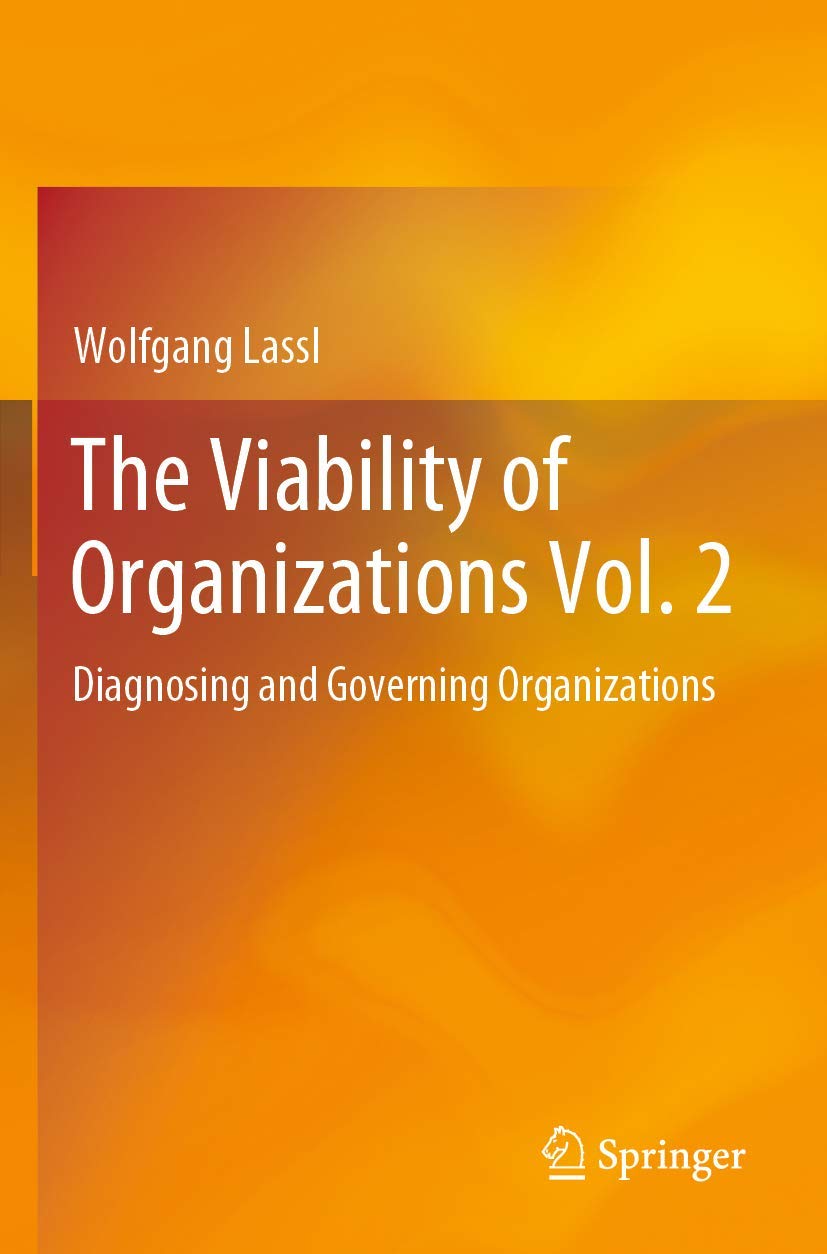 The Viability of Organizations Vol. 2: Diagnosing and Governing Organizations