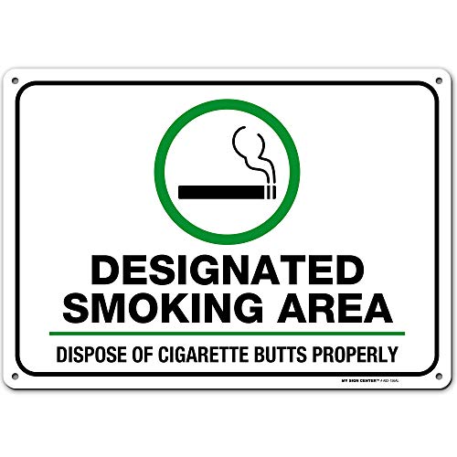 Designated Smoking Area Sign Dispose Cigarette Butt Properly, Made Out of .040 Rust-Free Aluminum, Indoor/Outdoor Use, UV Protected and Fade-Resistant, 10" x 14"Â, by My Sign Center