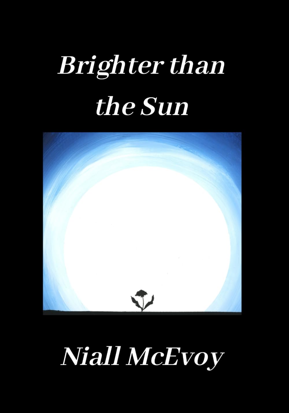 Brighter than the Sun