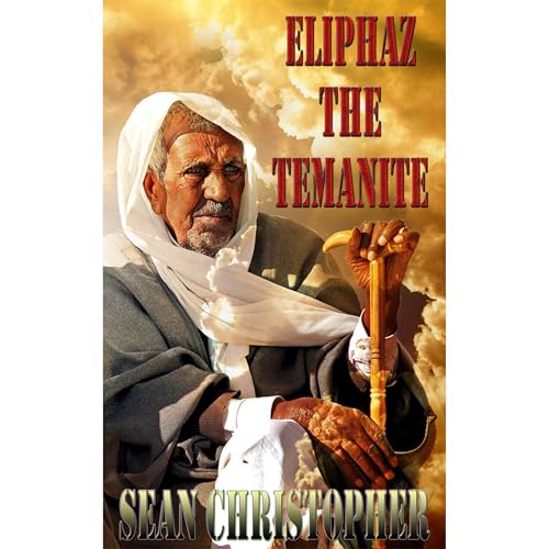 Eliphaz The Temanite Audiolibro Por Sean Christopher arte de portada