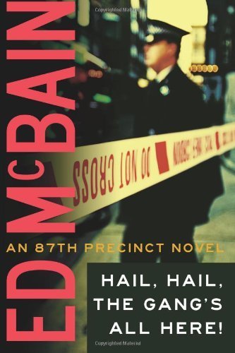 Hail, Hail, The Gang’s All Here! (87th Precinct Book 25)