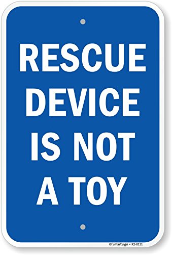 SmartSign “Rescue Device is Not A Toy” Sign | 18" x 24" 3M High Intensity Grade Reflective Aluminum