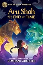 Aru Shah and the End of Time: A Pandava Novel Book 1 (Pandava Series)