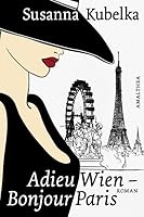 Adieu Wien, Bonjour Paris 6090112127 Book Cover