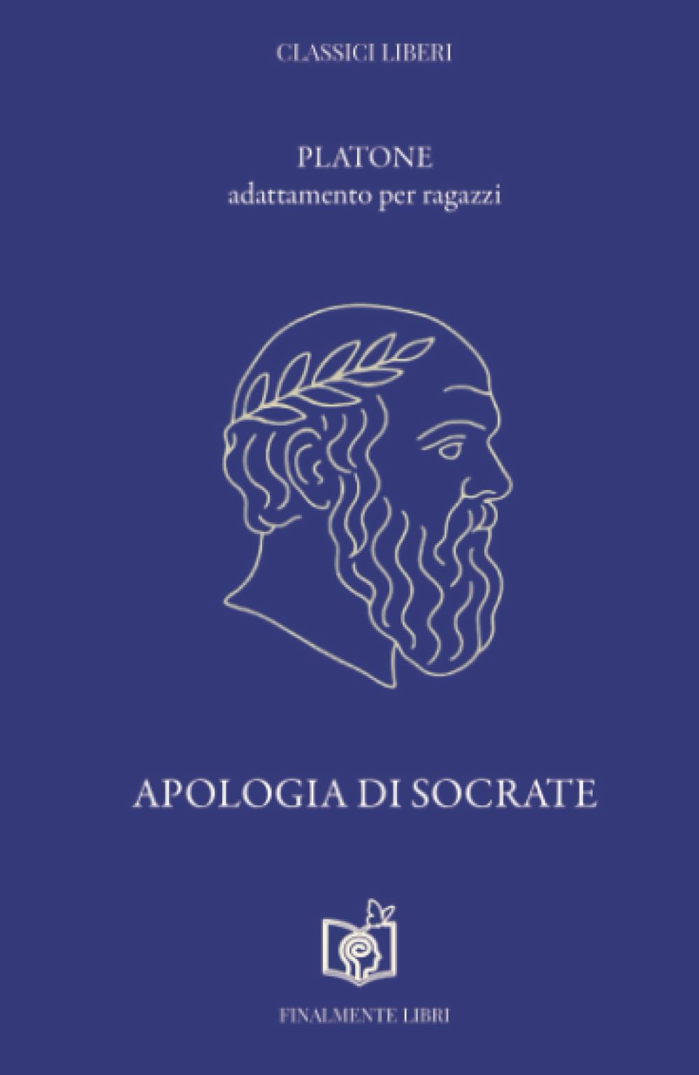 Apologia di Socrate: (adattamento per ragazzi) (Classici Liberi)