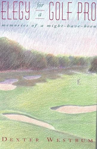 Elegy for a Golf Pro: Memories of a Might-Have-Been