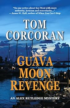 Guava Moon Revenge, An Alex Rutledge Novel - Book  of the An Alex Rutledge Mystery