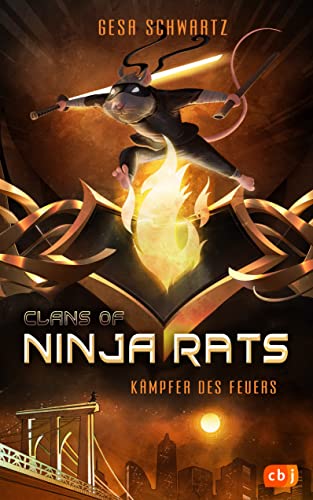 Clans of Ninja Rats – Kämpfer des Feuers: Spannende Tierfantasy ab 10 Jahren (German Edition)
