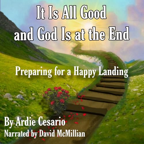 It Is All Good and God Is at the End by Ardie Cesario episode artwork