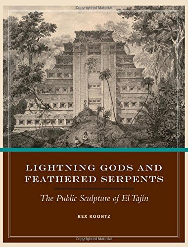 Lightning Gods and Feathered Serpents: The Public Sculpture of El Tajín (Linda Schele Series in Maya and Pre-Columbian Studies)